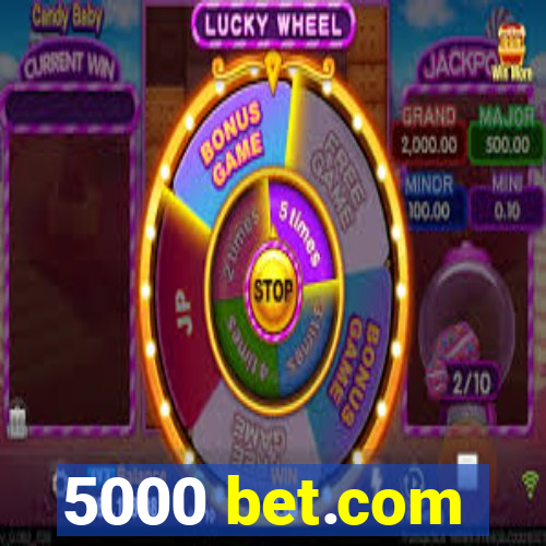 5000 bet.com